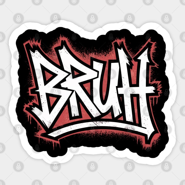 Bruh Graffiti Sticker by UrbanLifeApparel